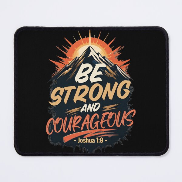 Item preview, Be Strong and Courageous – Joshua 1:9 Mountain Sunrise Design designed and sold by BabbleQueen.