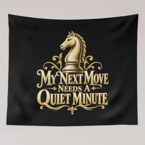 Item preview, My Next Move Needs A Quiet Minute designed and sold by Good Mood Foundry.