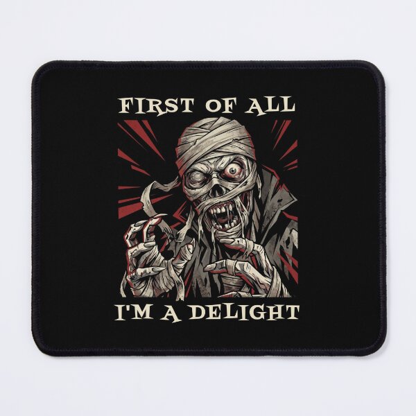 Item preview, First of All I'm a Delight Sarcastic Mummy Halloween designed and sold by d247.
