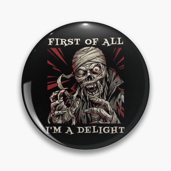 Item preview, First of All I'm a Delight Sarcastic Mummy Halloween designed and sold by d247.