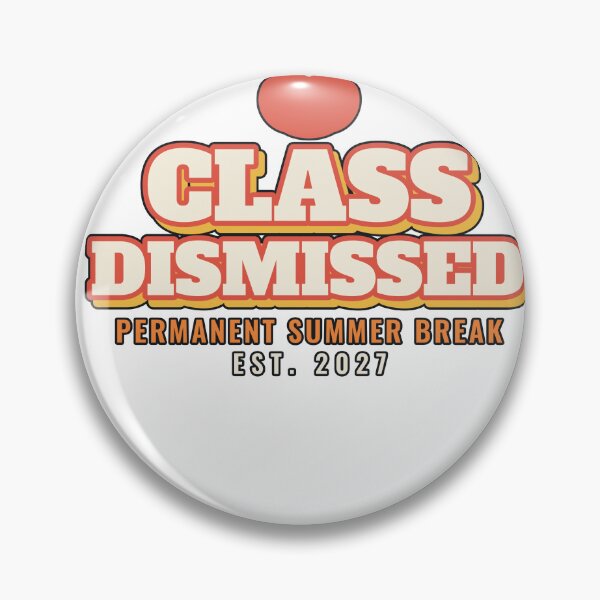 Item preview, Retired Teacher Class Dismissed 2027 designed and sold by PeaksAndPrints.