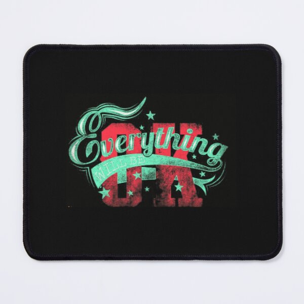 Item preview, Everything Will Be OK designed and sold by BladiWear.