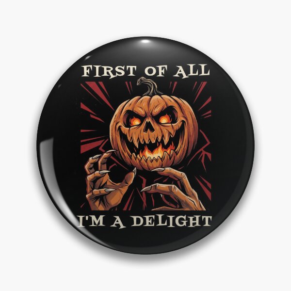 Item preview, First Of All I'm A Delight Halloween Jack-o'-lantern designed and sold by d247.