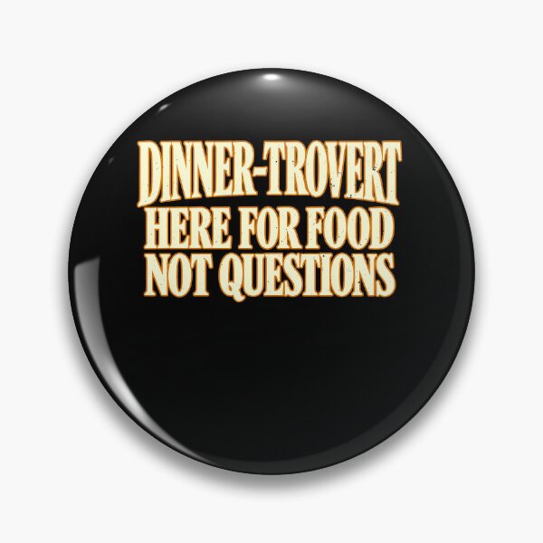Item preview, Dinner-Trovert Food Over Conversation Joke designed and sold by elderberry.