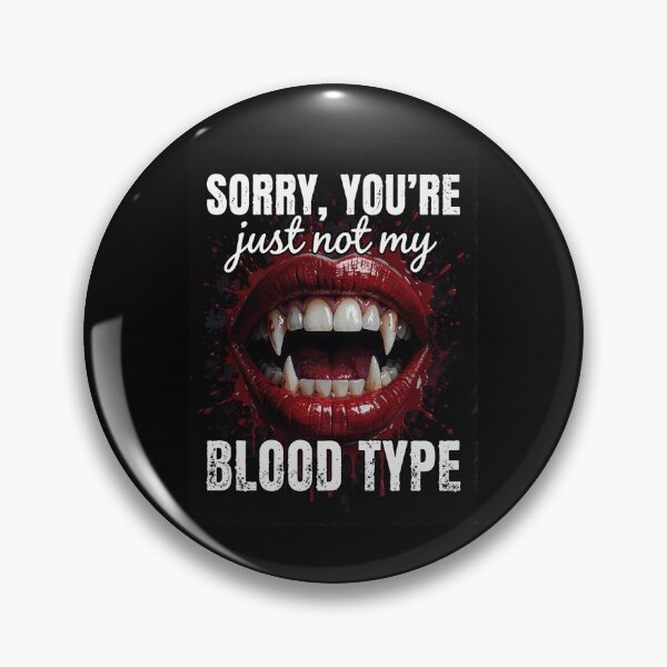 Item preview, orry, You're Just Not My Blood Type designed and sold by Lukasz Kobylka.
