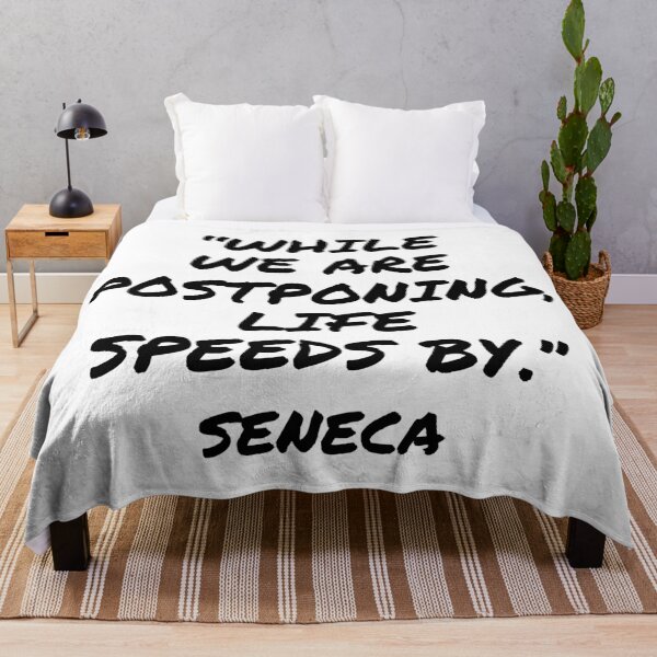 Item preview, While We Are Postponing, Life Speeds By - Seneca Quote designed and sold by 4ever-Undaunted.