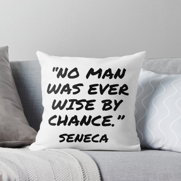 Item preview, No Man Was Ever Wise by Chance - Seneca Quote designed and sold by 4ever-Undaunted.