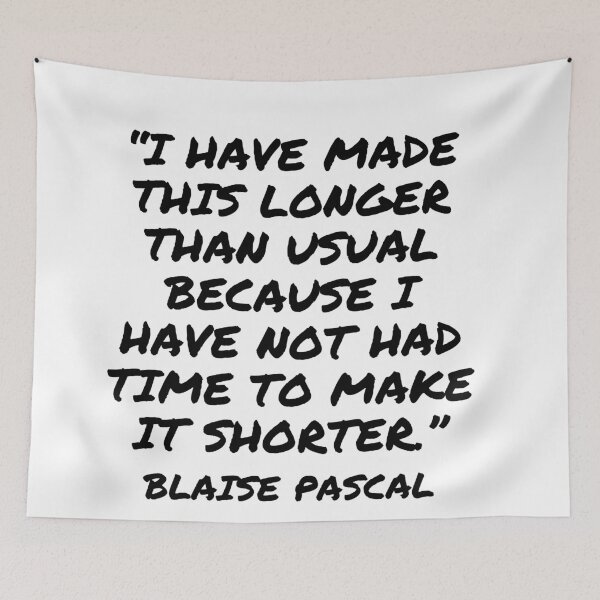 Item preview, No Time to Make It Shorter - Blaise Pascal Quote designed and sold by 4ever-Undaunted.