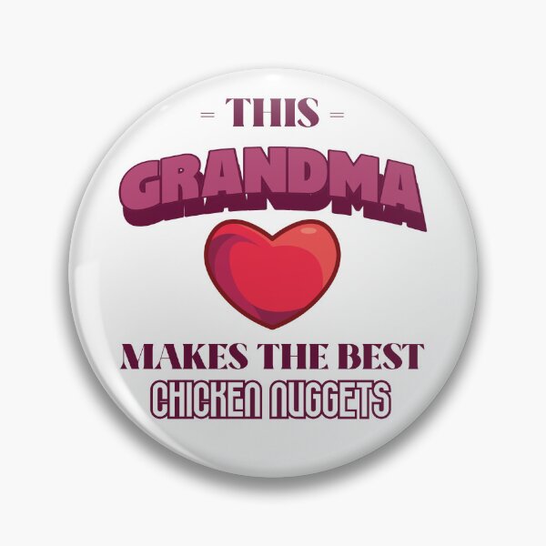 Item preview, This Grandma Makes The Best Chicken Nuggets designed and sold by piercedgirl13.