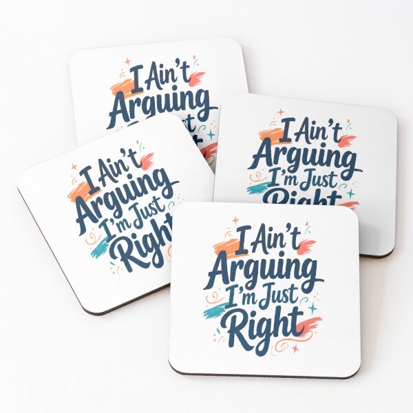 Item preview, I Ain’t Arguing I’m Just Right designed and sold by TheAchyArtist.
