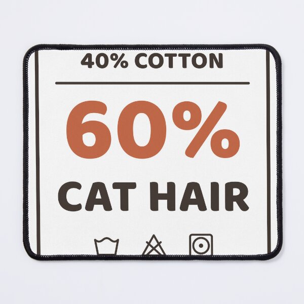 Item preview, 40% Cotton 60% Cat Hair Funny Care Label designed and sold by lilchaosanimal.