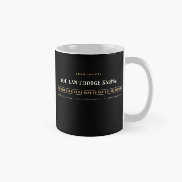Item preview, YOU CAN'T DODGE KARMA. designed and sold by PhraseCreatives.