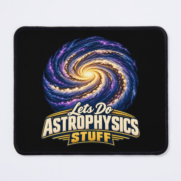 Item preview, Lets Do Astrophysics Stuff Funny Galaxy Astronomy Physics Space Lover Humor designed and sold by Photo-Sphere101.