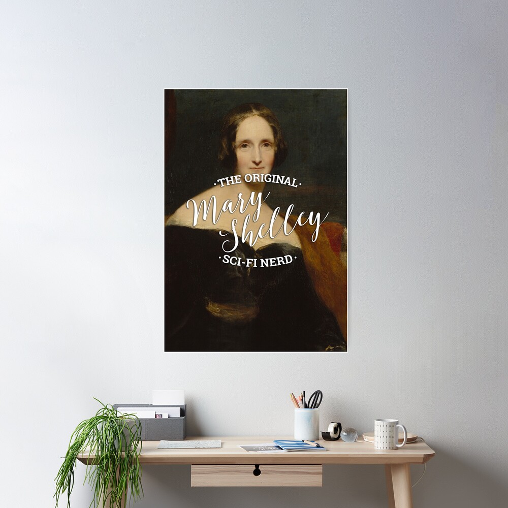 Mary Shelley - The Original Sci-Fi Nerd Poster