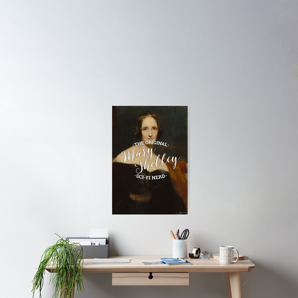 Mary Shelley - The Original Sci-Fi Nerd Poster