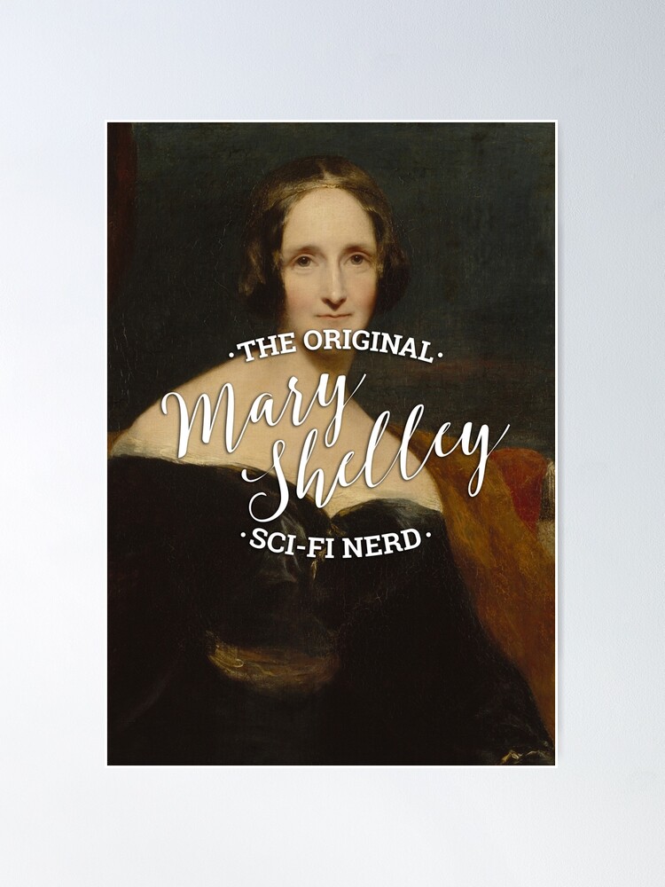 Alternate view of Mary Shelley - The Original Sci-Fi Nerd Poster