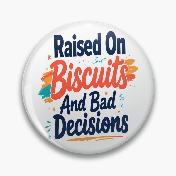 Item preview, Raised on Biscuits and Bad Decisions – Southern Humor Typography designed and sold by TheAchyArtist.
