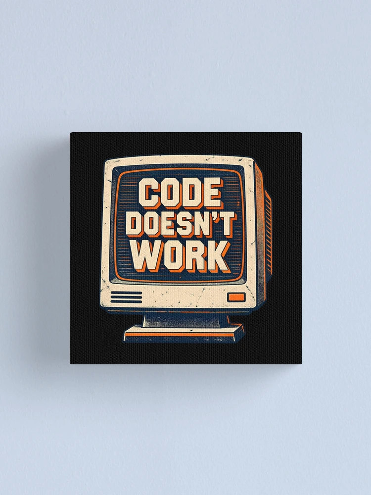 Thumbnail 1 of 3, Canvas Print, Code Doesnt Work Funny Computer Programmer Coding Humor Retro Monito designed and sold by Photo-Sphere101.