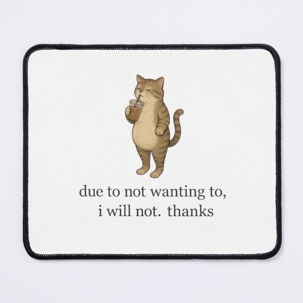 Item preview, Due To Not Wanting To I Will Not Thanks Shirt, Funny Cat Graphic Tee, Sarcastic Quote Shirt, Funny Cat Lover Gift designed and sold by faridman.