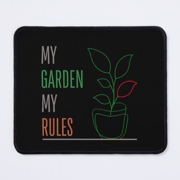 Item preview, MY GARDEN MY RULES designed and sold by WesWay.