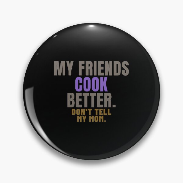 Item preview, My Friends Cook Better Friendsgiving Humor designed and sold by T-J-WHATEVER.