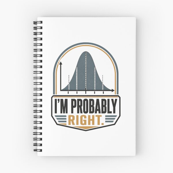 Item preview, Funny Statistician Pun – I'm Probably Right | Statistics, Probability and Data Science Humour designed and sold by PunAtWork.