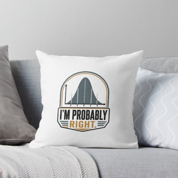 Item preview, Funny Statistician Pun – I'm Probably Right | Statistics, Probability and Data Science Humour designed and sold by PunAtWork.