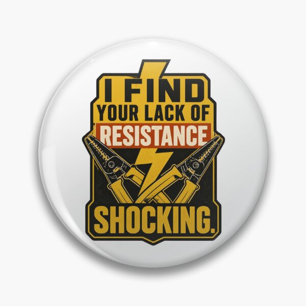 Item preview, Funny Electrician Pun – I Find Your Lack of Resistance Shocking | Electrical Trade Humour designed and sold by PunAtWork.