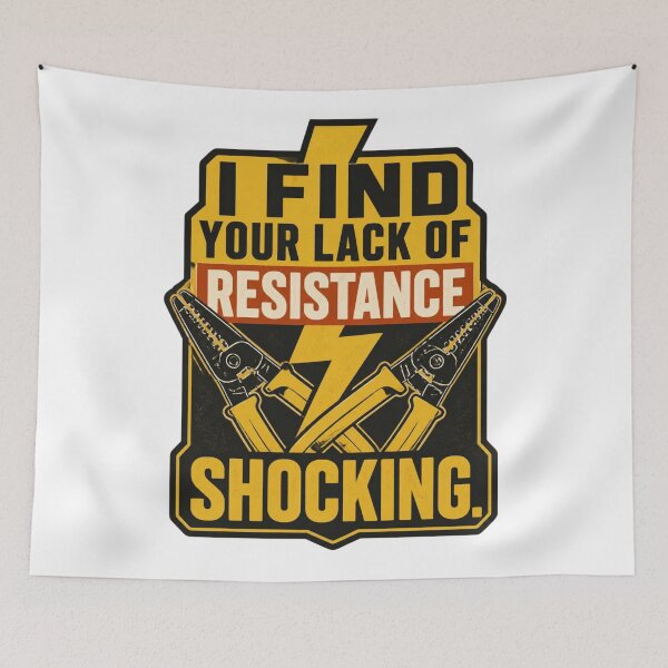 Item preview, Funny Electrician Pun – I Find Your Lack of Resistance Shocking | Electrical Trade Humour designed and sold by PunAtWork.