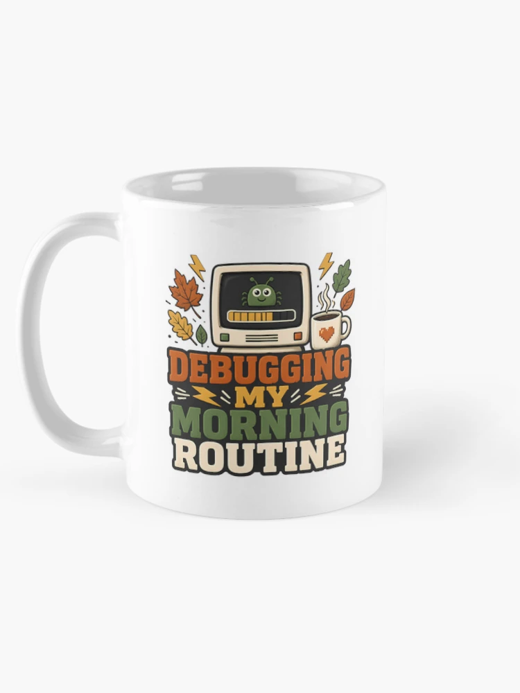 Thumbnail 5 of 6, Coffee Mug, Debugging My Morning Routine – Informatics Nurse Coffee & Tech Humor designed and sold by CuteDesignables.