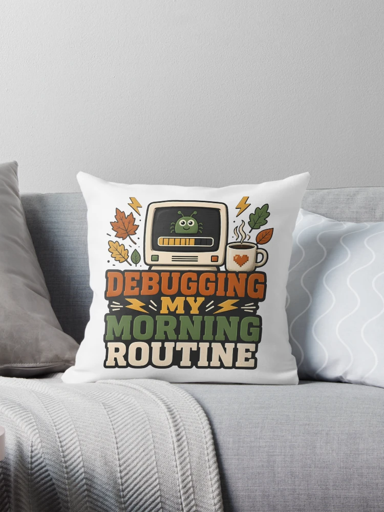 Thumbnail 1 of 4, Pillow, Debugging My Morning Routine – Informatics Nurse Coffee & Tech Humor designed and sold by CuteDesignables.