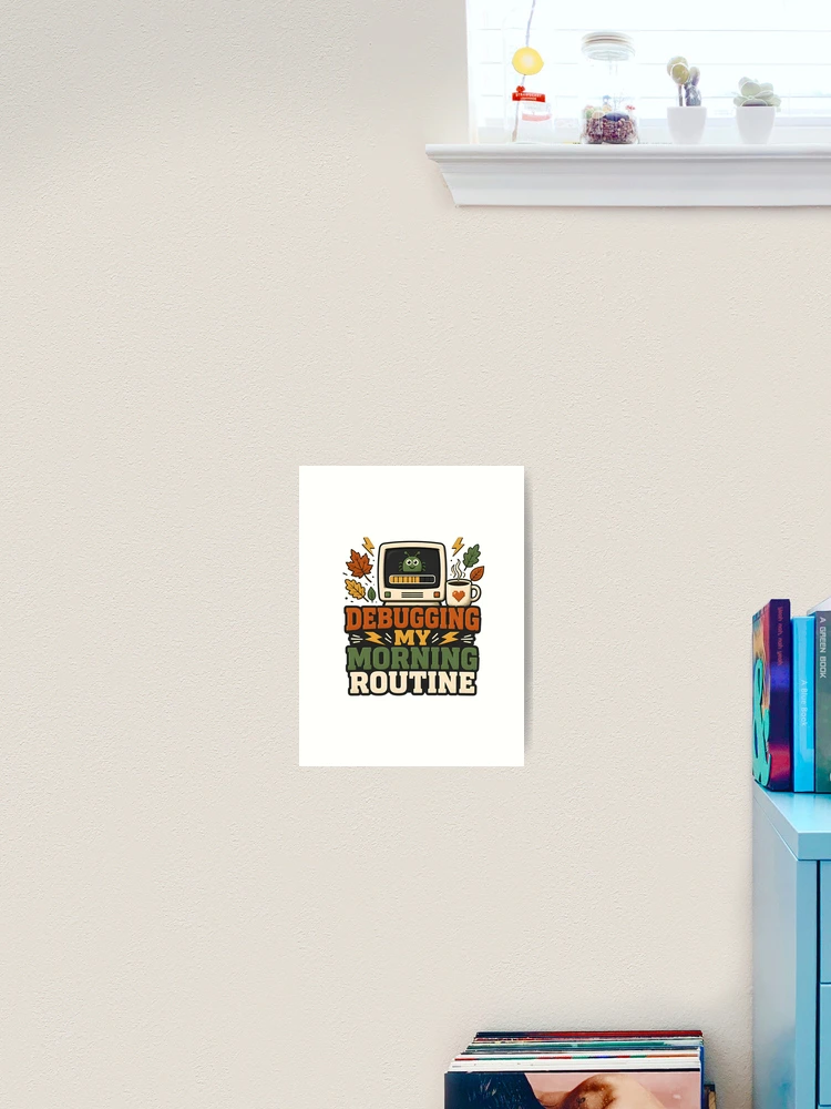 Thumbnail 2 of 3, Art Print, Debugging My Morning Routine – Informatics Nurse Coffee & Tech Humor designed and sold by CuteDesignables.