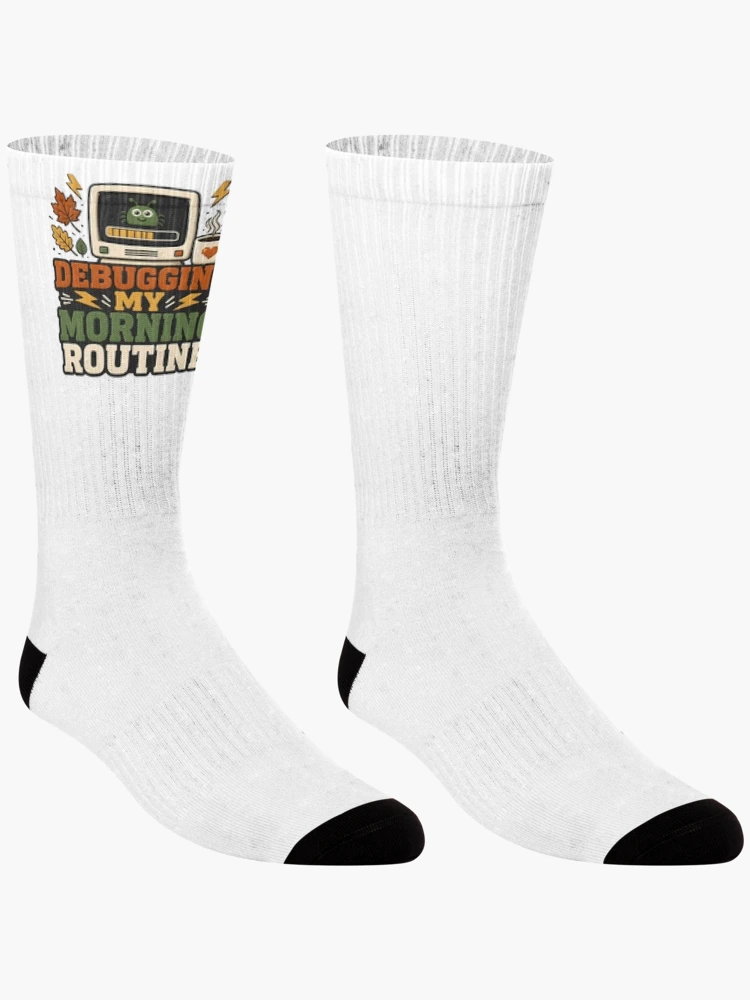 Thumbnail 3 of 5, Socks, Debugging My Morning Routine – Informatics Nurse Coffee & Tech Humor designed and sold by CuteDesignables.
