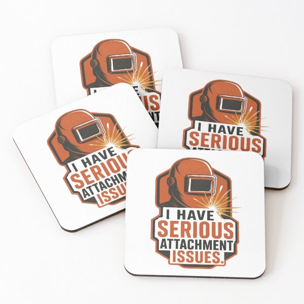 Item preview, Funny Welder Pun – I Have Serious Attachment Issues | Welding and Metalworking Humour designed and sold by PunAtWork.
