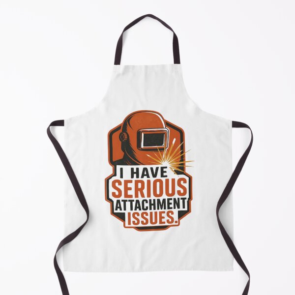 Item preview, Funny Welder Pun – I Have Serious Attachment Issues | Welding and Metalworking Humour designed and sold by PunAtWork.