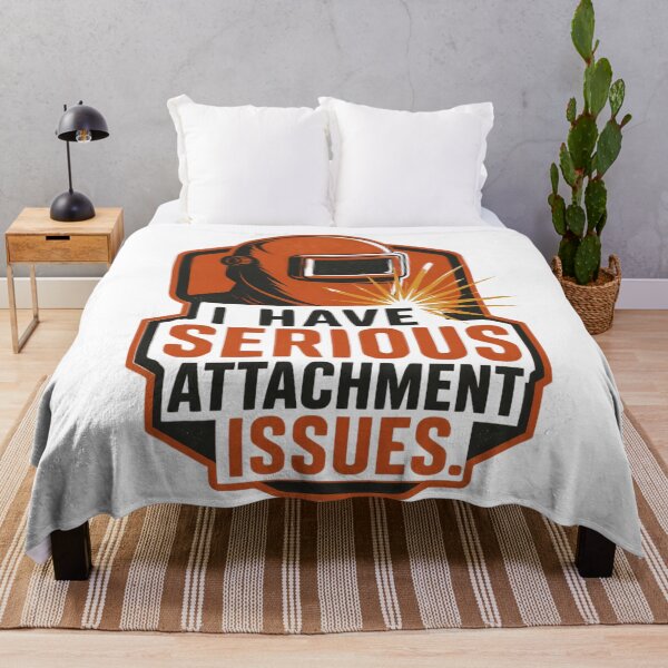 Item preview, Funny Welder Pun – I Have Serious Attachment Issues | Welding and Metalworking Humour designed and sold by PunAtWork.