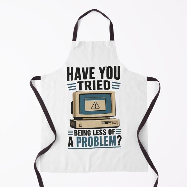 Item preview, Funny IT Support – Have You Tried Being Less of a Problem? | Sarcastic Tech Helpdesk Humour designed and sold by PunAtWork.