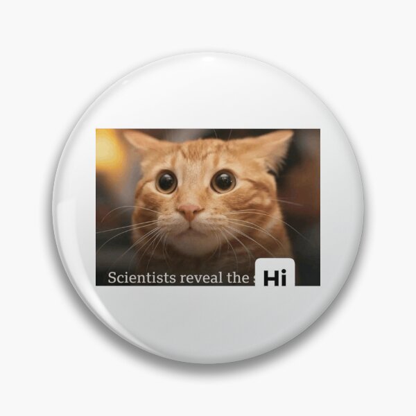 Item preview, Scientists Reveal The Hi designed and sold by JohnDingleShock.
