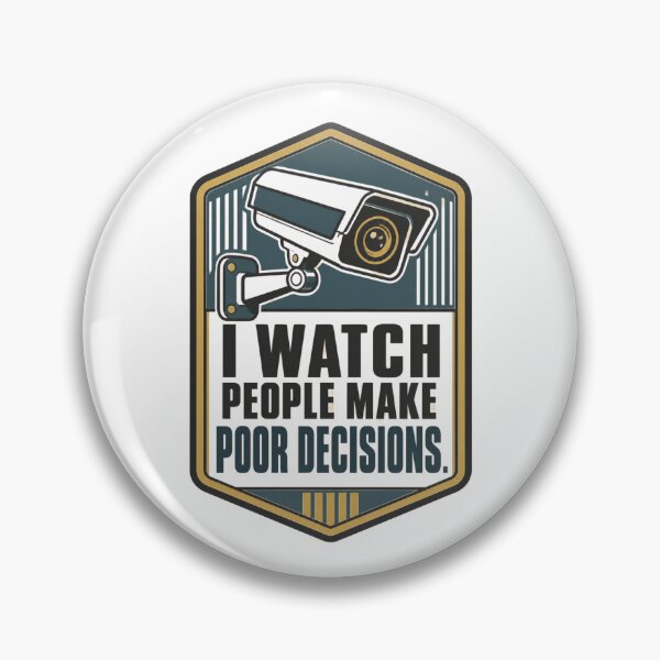 Item preview, Funny Security Guard Quote – I Watch People Make Poor Decisions | CCTV and Security Humour designed and sold by PunAtWork.