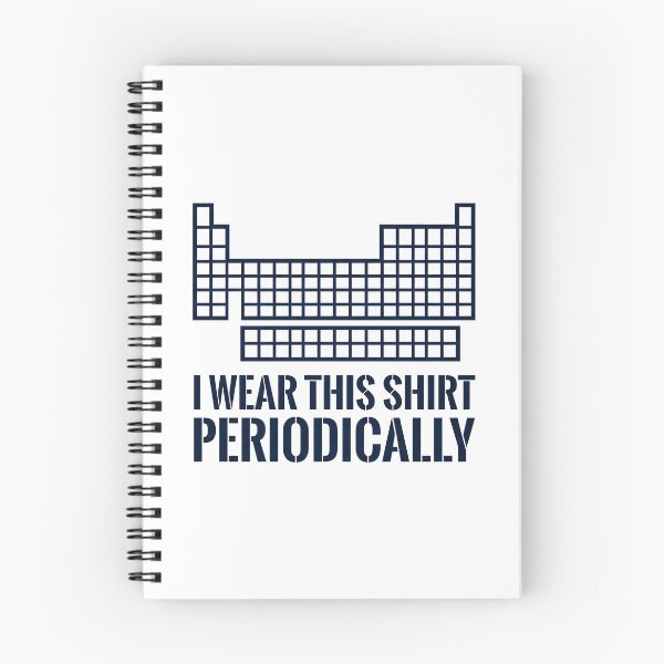 Item preview, I Wear This Shirt Periodically - Funny Science Chemistry Pun designed and sold by Pollock.