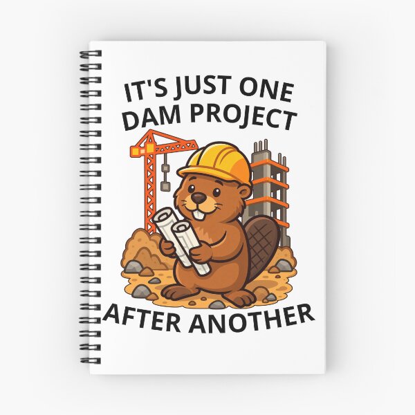 Item preview, It's Just One Dam Project After Another Funny Beaver Construction Engineer designed and sold by GibasVisuals.