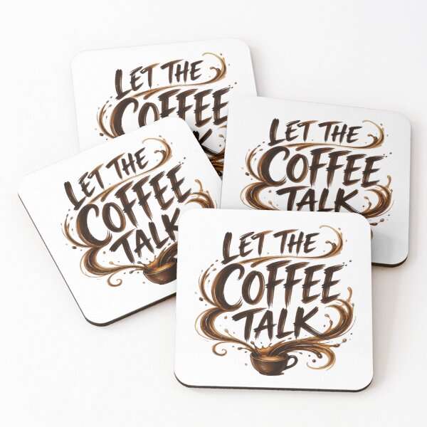 Item preview, Let The Coffee Talk Coffee Lover Drinker Espresso Barista designed and sold by HumansStuck12.