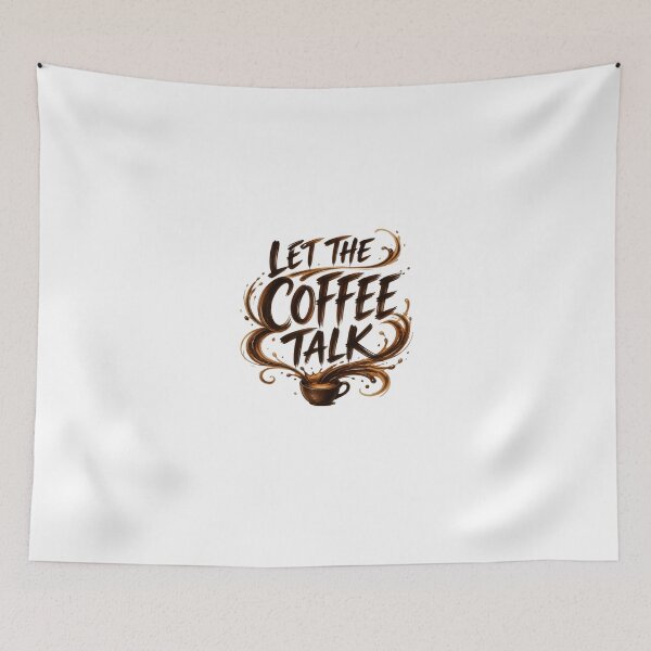 Item preview, Let The Coffee Talk Coffee Lover Drinker Espresso Barista designed and sold by HumansStuck12.
