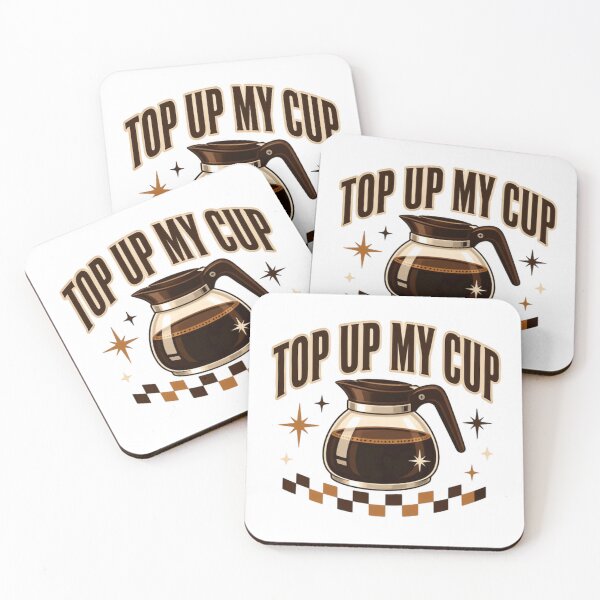 Item preview, Top Up My Cup Coffee Lover Caffeine Drinker designed and sold by HumansStuck12.