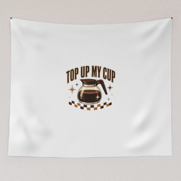 Item preview, Top Up My Cup Coffee Lover Caffeine Drinker designed and sold by HumansStuck12.