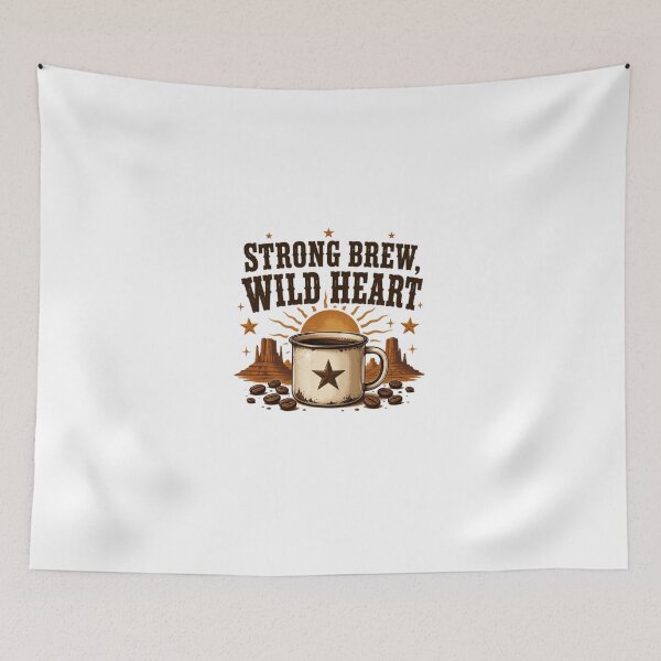 Item preview, Strong Brew Wild Heart Western Coffee Lover Wild Spirit designed and sold by HumansStuck12.
