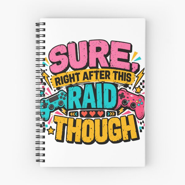 Item preview, Sure, Right After This Raid Though Gamer Video Game Player designed and sold by HumansStuck12.