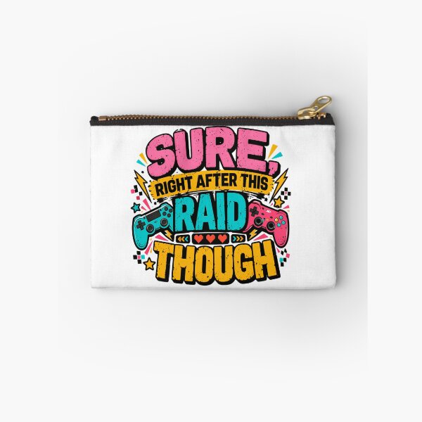 Item preview, Sure, Right After This Raid Though Gamer Video Game Player designed and sold by HumansStuck12.