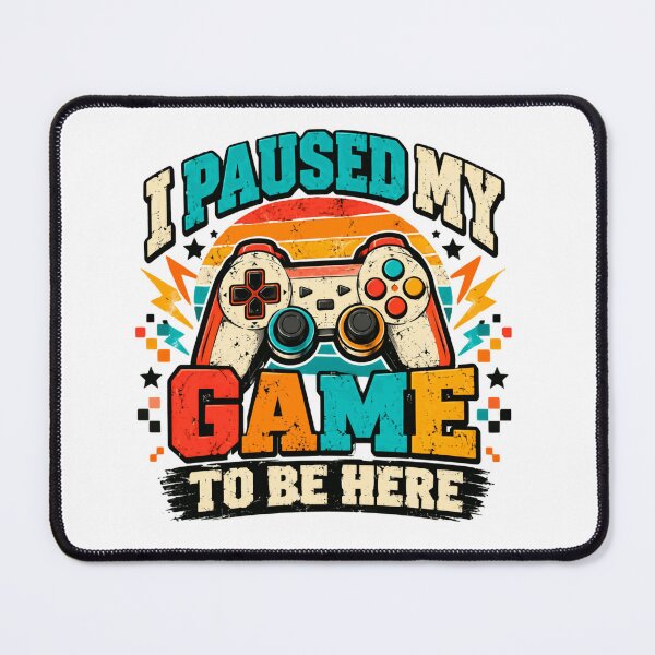 Item preview, I Paused My Game To Be Here Gamer Video Game Player designed and sold by HumansStuck12.