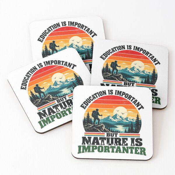 Item preview, Education Is Important But Nature Is Importanter Hiking Outdoors Adventure designed and sold by HumansStuck12.